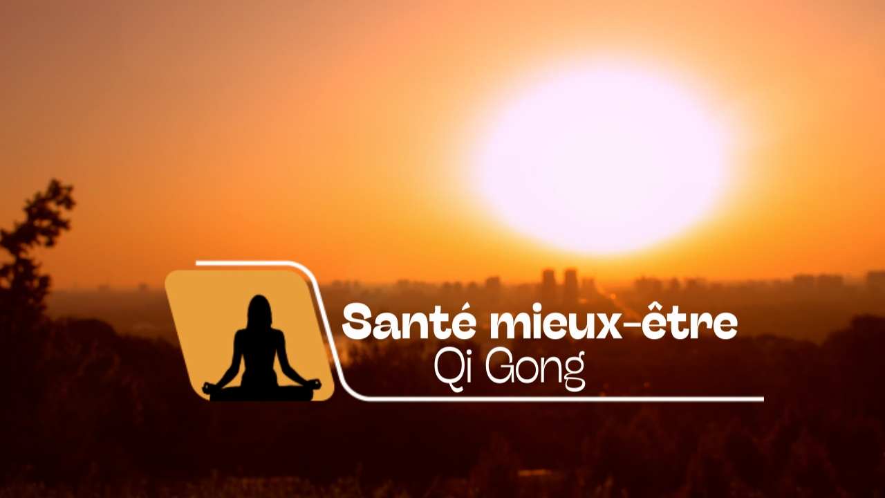 Santé mieux-être Qi gong