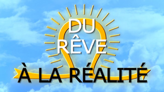 Du rêve à la réalité