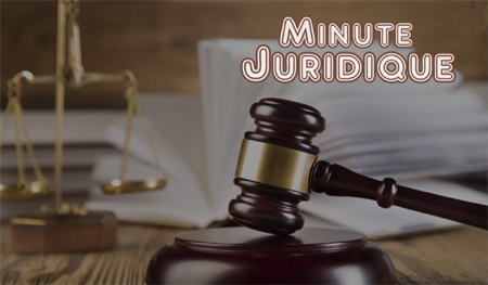 La minute juridique La minute juridique
